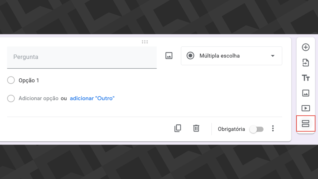 Adicionar seção no Google Forms